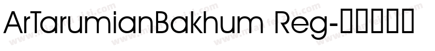 ArTarumianBakhum Reg字体转换